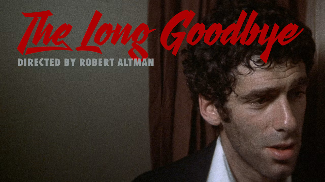 The Long Goodbye directed by Robert Altman